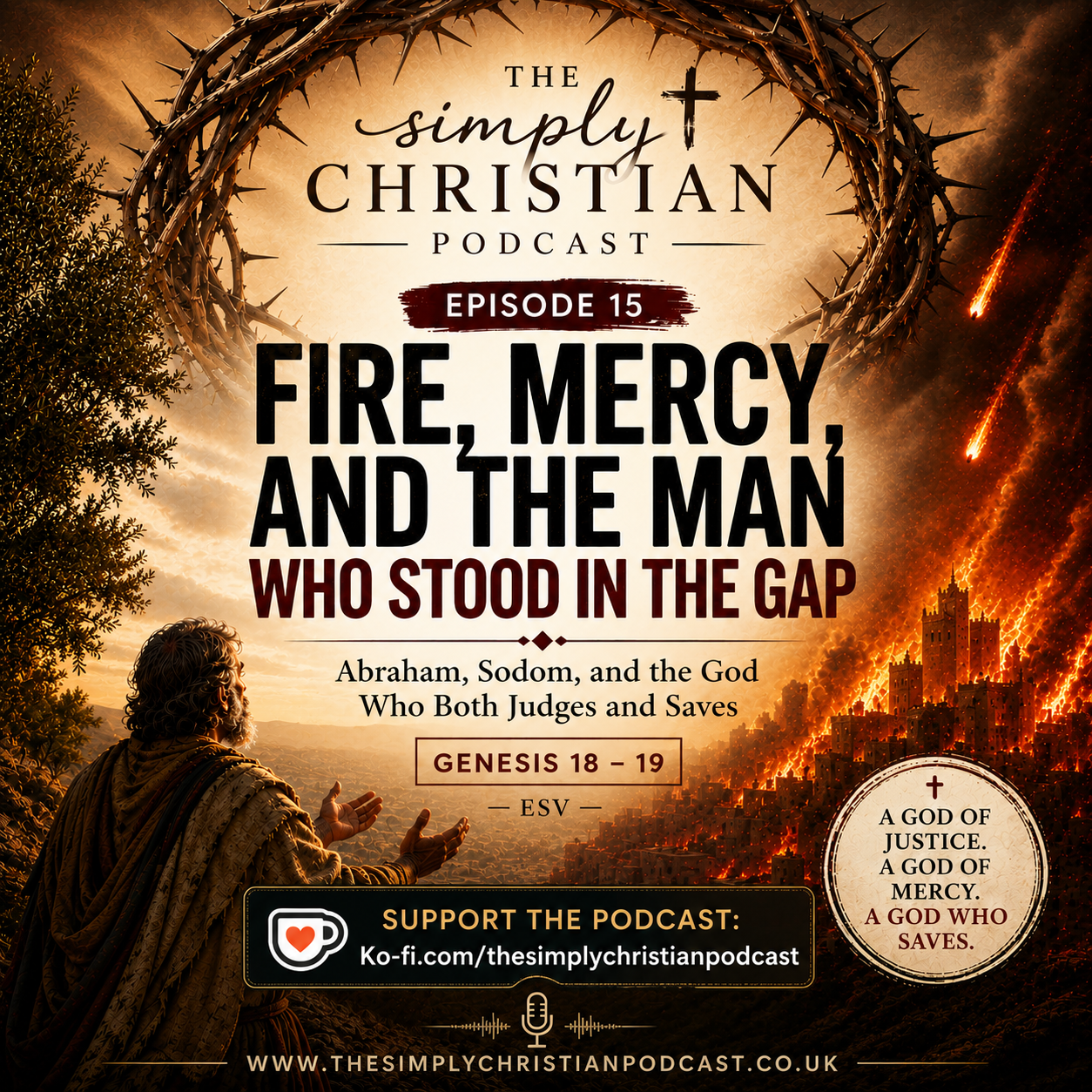 Episode 15 – Fire, Mercy, and the Man Who Stood in the Gap